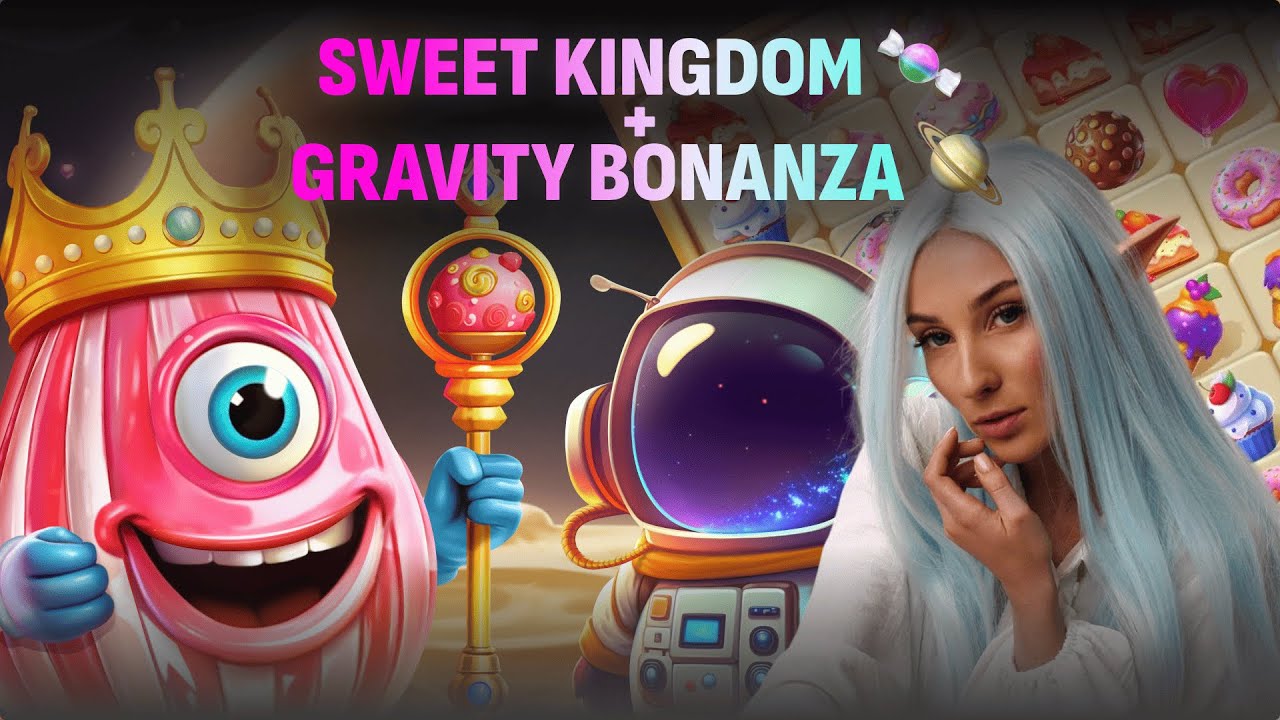 SWEET KINGDOM & GRAVITY BONANZA! 🍬 Cosmic Candy Game Action