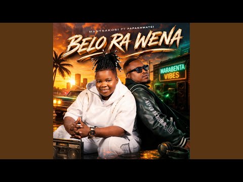 Belo Ra Wena (feat. Papa Khwatsi)