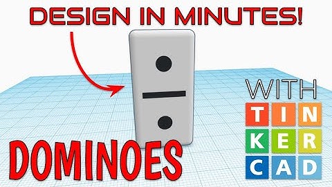 How To Make Dominoes with Tinkercad in Minutes!