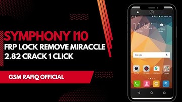 Symphony i10 frp lock Remove Miraccle 2 82 Crack 1 Click
