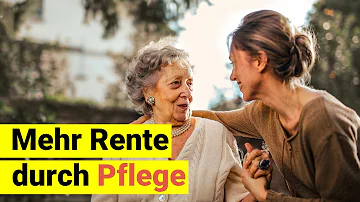 Wie viel Rente bekomme ich wenn ich jemanden Pflege?