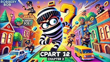 Robbery Bob Gameplay | Walkthrough Part 14- Chapter 2: Advanced (Android + iOS)