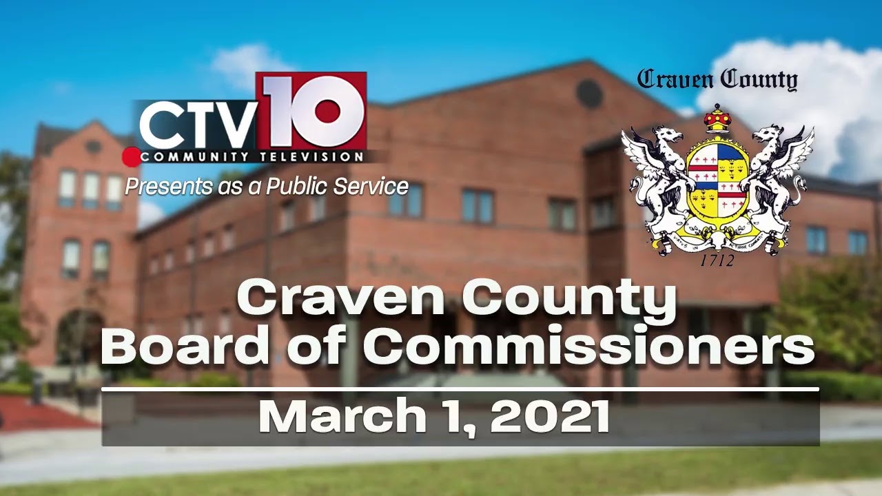 Craven County Commissioners Meeting 3/1/21 YouTube