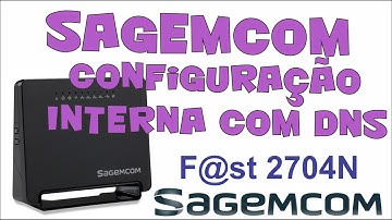 Configuração do modem Sagemcom com DNS - Internet Conecta mas não navega [SOLUÇÃO]