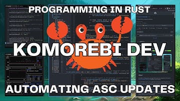 Getting Laid Off = Rust Every Day🦀| Automating ASC Updates | Komorebi | Win11 Tiling Window Manager