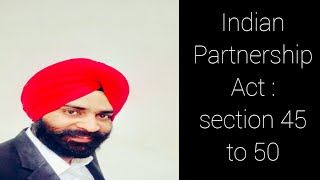 Section 45 to 50 Indian Partnership Act