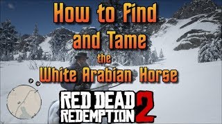 RDR2 - How to Find and Tame the White Arabian Horse