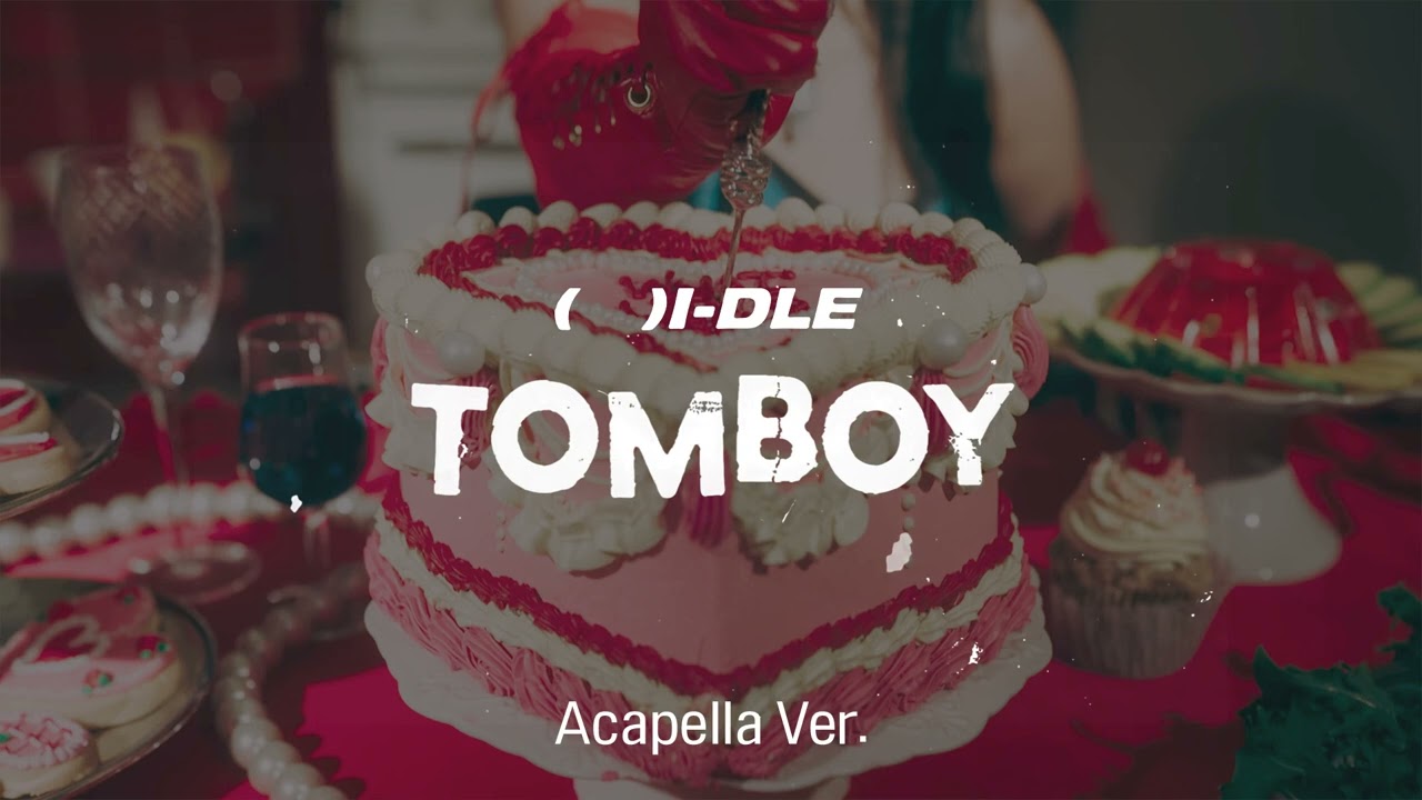 [Clean Acapella] (G)I-DLE - TOMBOY (Explicit Ver.)