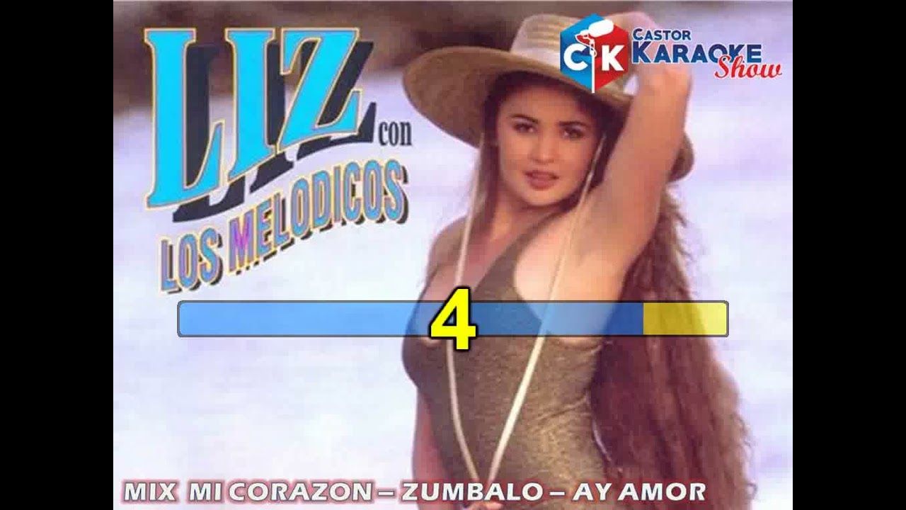karaoke mix mi corazon   zumbalo   ay amor   liz con los melodicos