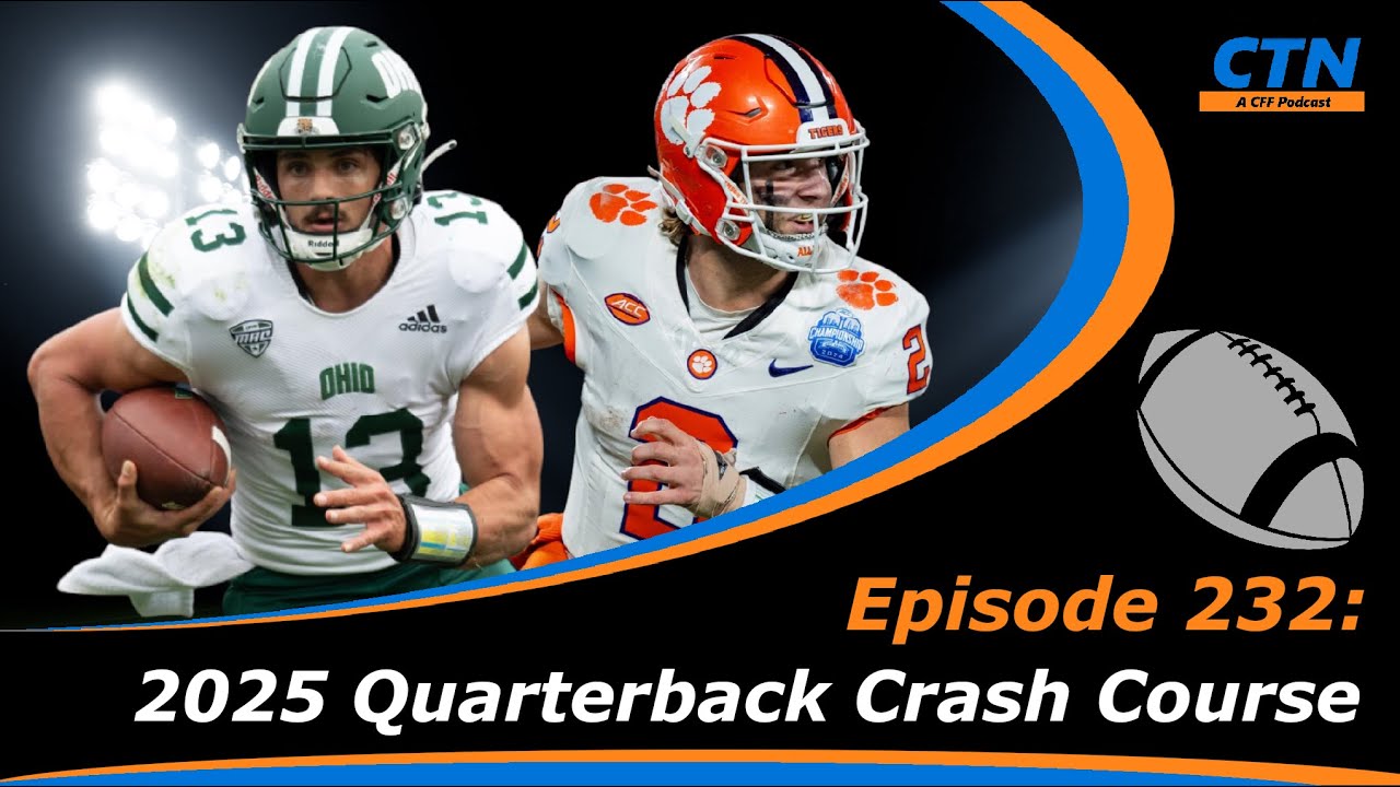 College Fantasy Football - 2025 Quarterback Crash Course - Episode 232