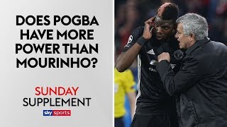 Does Paul Pogba hold more power at Man United than Jose Mourinho? | Sunday Supplement | Full Show