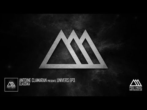 Antoine Clamaran — Antoine Clamaran Presents Univers EP Part 3 - Classika