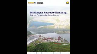 Bendungan Keureuto Harapan Yang Mengalir Untuk Aceh Utara