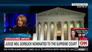 CNN’s Gloria Borger: Gorsuch Respected “On Both Sides Of The Aisle,” He’s “Very Difficult” To Oppose