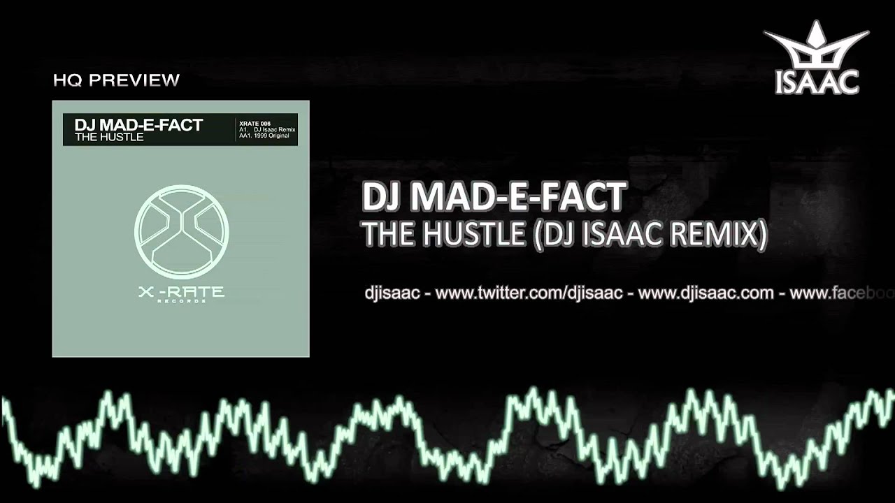 DJ Mad-E-Fact - The Hustle (DJ Isaac Remix)