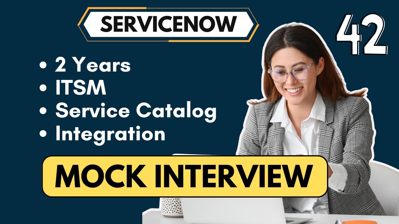 ServiceNow ITSM Mock Interview 2025| ServiceNow Interview 2025 - YouTube