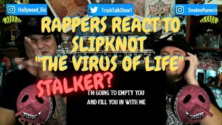 Rappers React To Slipknot "The Virus Of Life"!!!