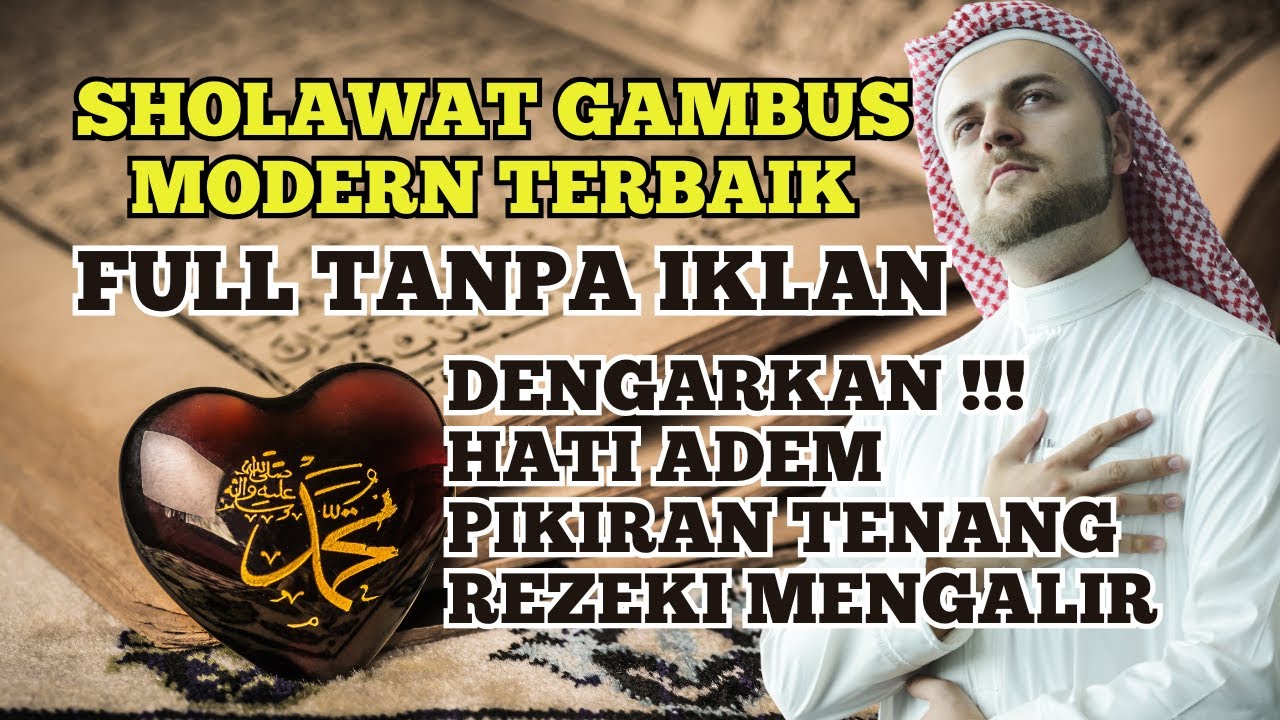 SHOLAWAT GAMBUS MODERN VIRAL FULL BASS OBAT HATI PIKIRAN TENANG REZEKI LANCAR MENGALIR DERAS