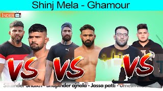 Live Shinj Ghamour|Jassa Patti Vs Bania Jammu | Pritpal Phagwara Vs Mirza Iran | Sikander vs parveen