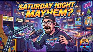 Saturday Night Mayhem Catching Up On Arcades Pinball Talk