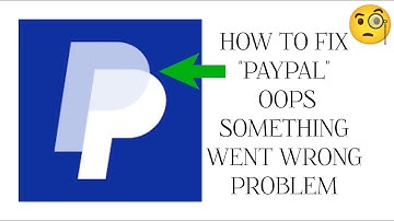 How To Fix PayPal App Oops, something went wrong. Please try again Problem|| Tech Issues Solutions
