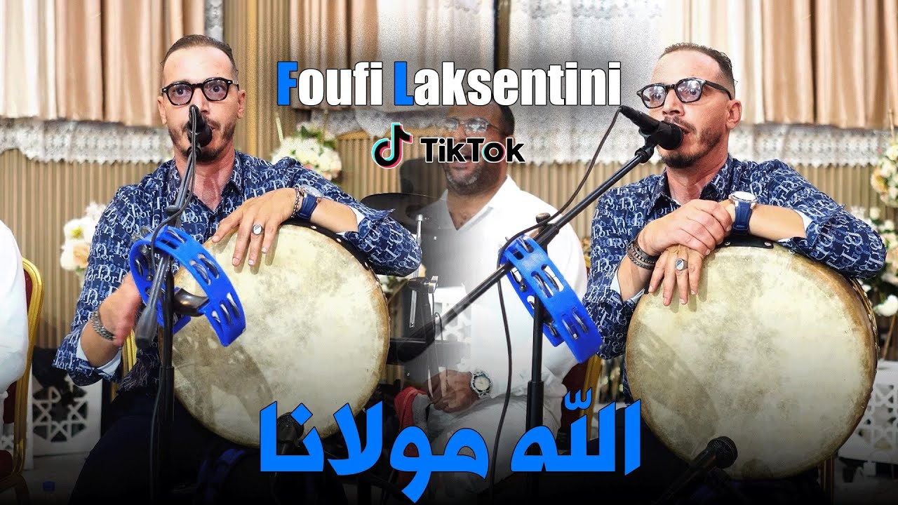 Foufi laksentini ( الله مولانا ) - Live 2025 