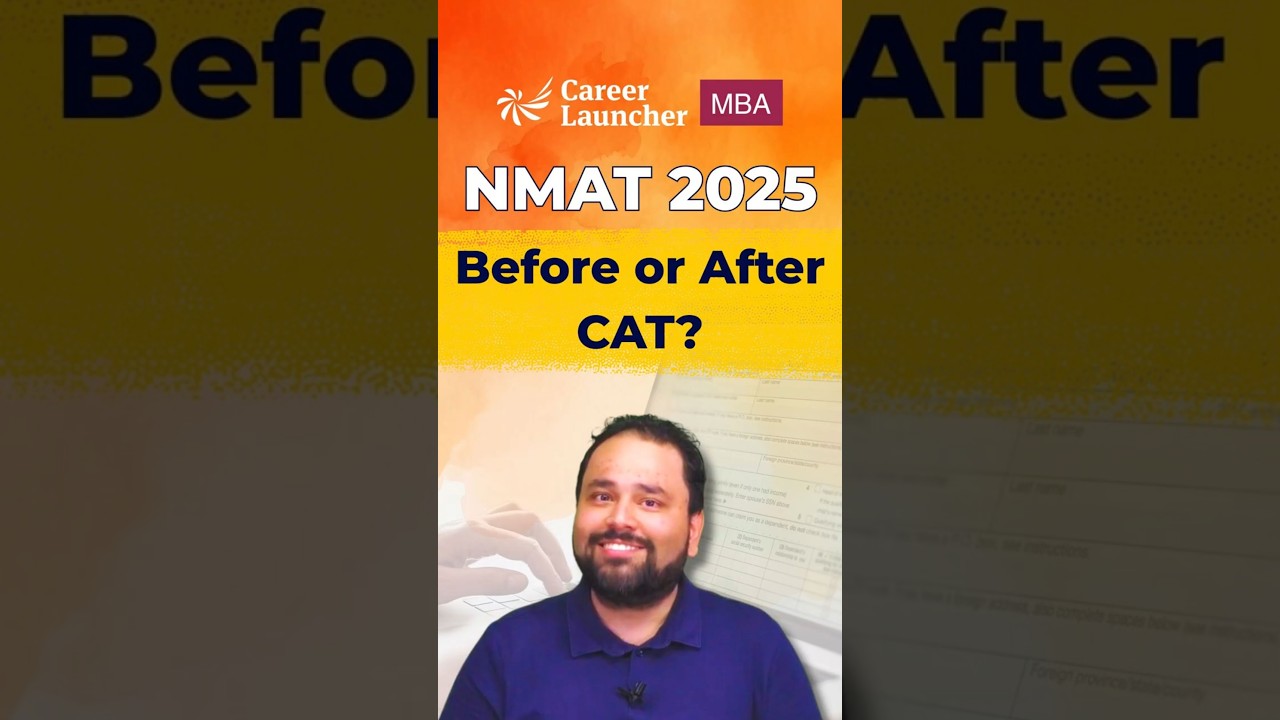 NMAT or CAT: Which one should you take first? NMAT Form Filling Guide | Career Launcher MBA