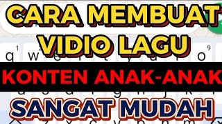 CARA MUDAH BUAT KONTEN LAGU ANAK-ANAK. screenshot 2
