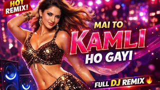 Mai To Kamli Ho Gayi Song   Dj Remix Song  Hindi Song  New Song bollywood itemsong djremix