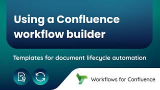 The new workflow builder: Templates for document lifecycle automation | Workflows for Confluence