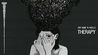 Her Name Is Noelle - Therapy [ Visualizer]