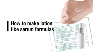 How to make lotion like serum
