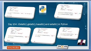 Day 104  Delattr,getattr,hasattr and setattr in Python