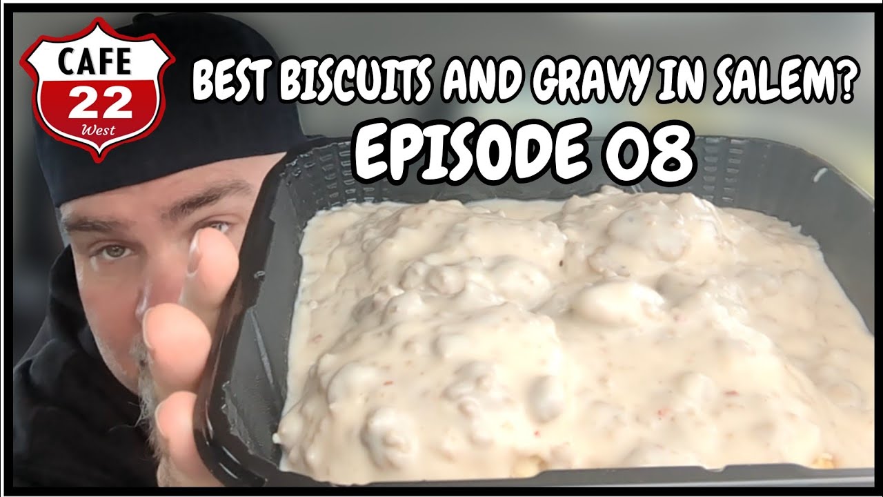 Best Biscuits And Gravy In Salem? Episode 08 Cafe 22 YouTube