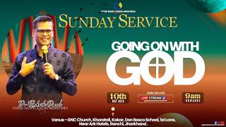Going on with God I Dr. Rakesh Paul I 10th May,2026 I GNC Church Online