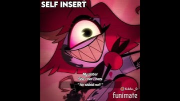 [#SELFINSERT] — Random idk okay… — #funimate #hazbinhotel #husk #niffty