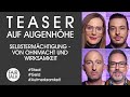 TEASER / AUF AUGENHÖHE / SELBSTERMÄCHTIGUNG -  VON OHNMACHT &amp; WIRKSAMKEIT