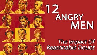 12 Angry Men - The Impact Of Reasonable Doubt