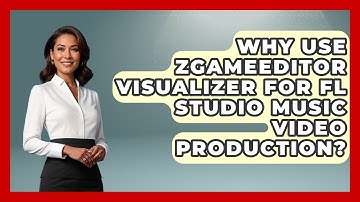 Why Use ZGameEditor Visualizer For FL Studio Music Video Production? - Music Producer Mastery