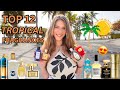 Top 12 tropical fragrances for spring  summer 2024