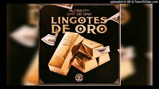 Almighty Ft. Omy De Oro - Lingotes De Oro