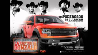 Video thumbnail of "Los Poderosos De Culiacan - La Raptor De Gonzalo (Estudio 2017)"