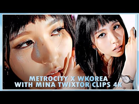 METROCITY X WKOREA WITH MINA TWIXTOR CLIPS 4K