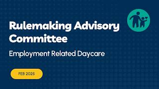 Employment Related Day Care Program Rulemaking Advisory Committee (RAC)