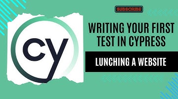 Writing Your First Test: How to Launch an Application With Cypress