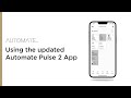 Using the updated Automate Pulse 2 App