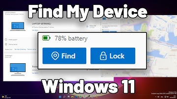 How to Enable and Use Find My Device in Windows 11