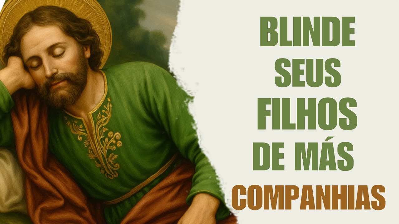 A Oração a São José Dormindo que Protege Filhos das Más Companhias Falsa Amizades #OraçãoPelosFilhos