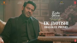 Radhe Shyam (Dialogue Promo #4) "Ek Jyotishi" | Prabhas, Pooja H | Bhushan Kumar | In Cinemas Now screenshot 3