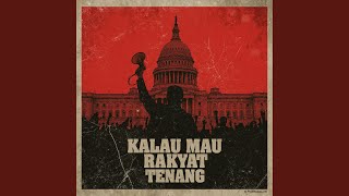 Kalau Mau Rakyat Tenang